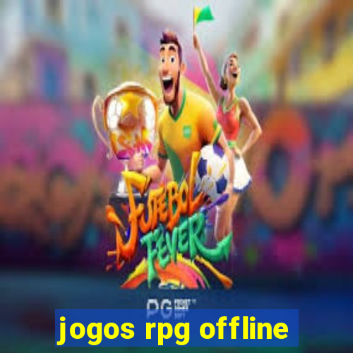 jogos rpg offline